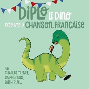 Diplo le Dino decouvre la chanson francaise