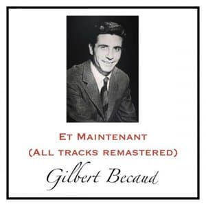 Et Maintenant (All Tracks Remastered)