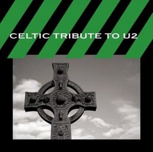 The Celtic Tribute To U2