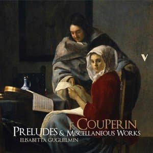Couperin: Lart de toucher le clavecin & Pieces de clavecin (Excerpts)