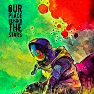 Our Place Behind the Stars