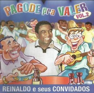 Reinaldo E Seus Convidados - Pagode Pra Valer - Ao Vivo Vol. 2