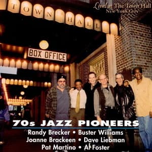 70s Jazz Pioneers - Live at The Town Hall NYC