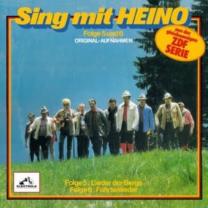 Sing mit Heino Folge 5 & 6: Lieder der Berge / Fahrtenlieder