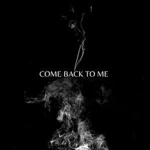 Come Back to Me