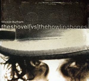 The Shovel Vs. The Howling Bones