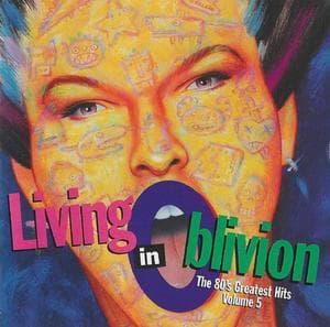 Living In Oblivion (The 80s Greatest Hits) Vol. 5