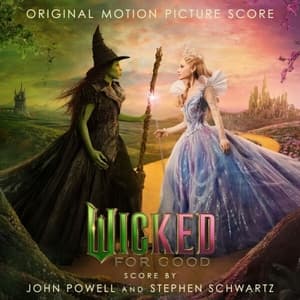 Wicked: For Good (Original Motion Picture Score)