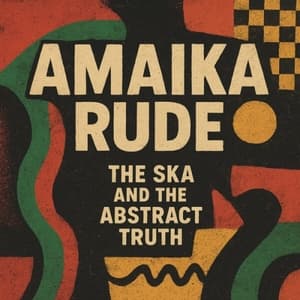 The Ska and the Abstract Truth