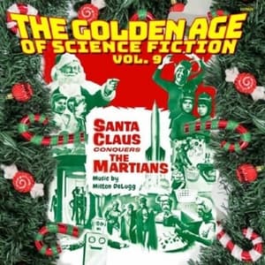 The Golden Age of Science Fiction, Vol. 9 (Santa Claus Conquers The Martians)