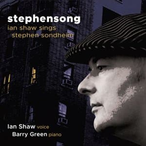 Stephensong: Ian Shaw Sings Stephen Sondheim