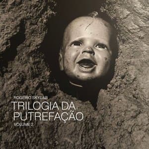 Trilogia da Putrefacao - Volume 2