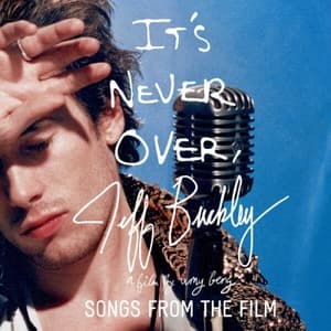 Jeff Buckley: Its Never Over - Songs From the Film