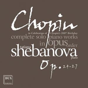 Chopin: Complete Solo Piano Works in Opus Order, Vol. 4