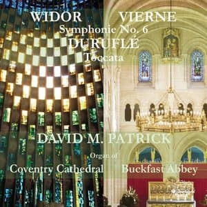 David M. Patrick plays Widor, Vierne & Durufle