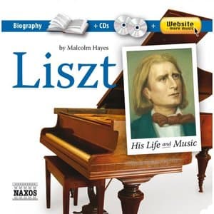 Liszt: His Life and Music