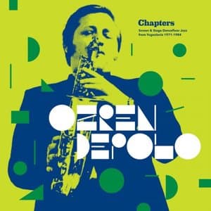 Chapters (Screen & Stage Dancefloor Jazz from Yugoslavia 1971-1984)