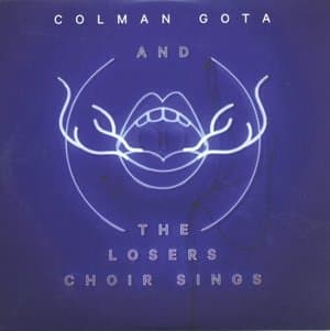 And The Losers Choir Sings