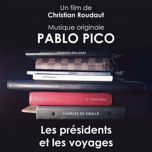 Les presidents et les voyages (Musique originale du film)