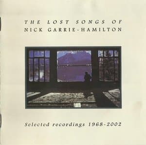 The Lost Songs Of Nick Garrie-Hamilton