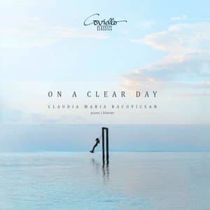 On a Clear Day (Piano Works from the Romantic to the Avant Garde)
