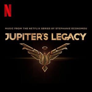 Jupiters Legacy (Music From the Netflix Series)