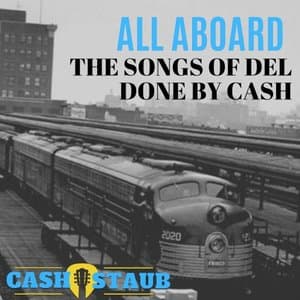 All Aboard - The Songs of Del Done by Cash