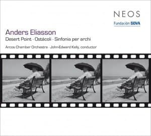 Anders Eliasson: Desert Point; Ostacoli; Sinfonia per archi