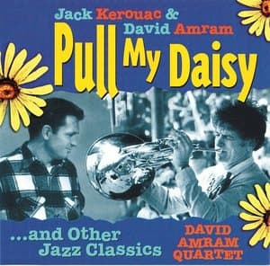 Pull My Daisy ... And Other Jazz Classics