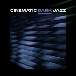 Cinematic Dark Jazz