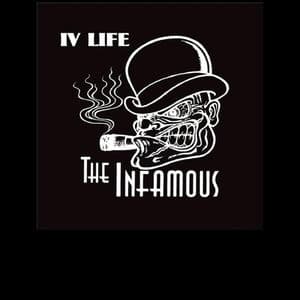 The Infamous - IV Life!