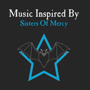 Music Inspired By Sisters Of Mercy