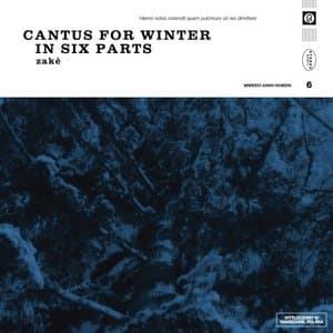 Cantus for Winter in Six Parts