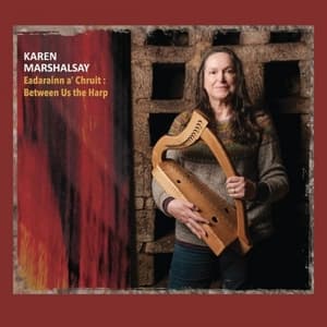 Eadarainn a Chruit: Between Us the Harp