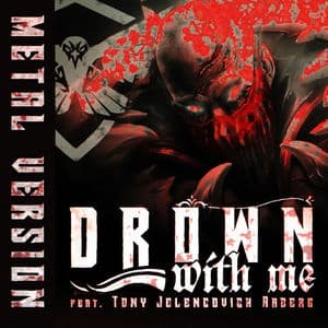 Drown With Me (Metal Version)