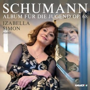Schumann: Album fur die Jugend, Op. 68