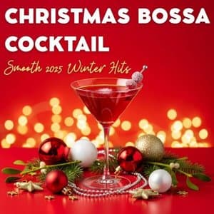 Christmas Bossa Cocktail - Smooth 2025 Winter Hits