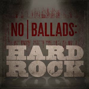 No Ballads: Hard Rock