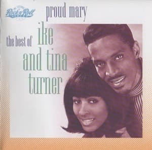Proud Mary - The Best Of Ike And Tina Turner