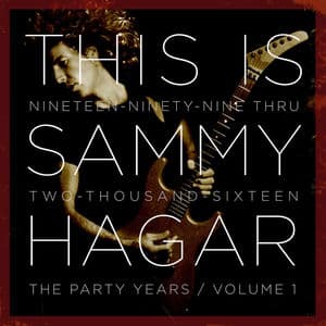 This Is Sammy Hagar: When the Party Started, Vol.1