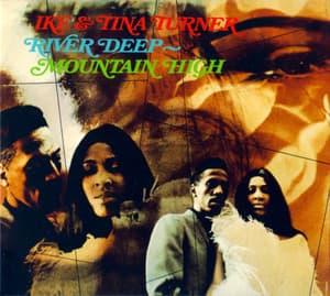 River Deep - Mountain High