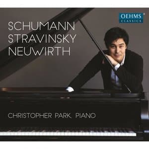 Schumann, Stravinsky & Neuwirth: Piano Works