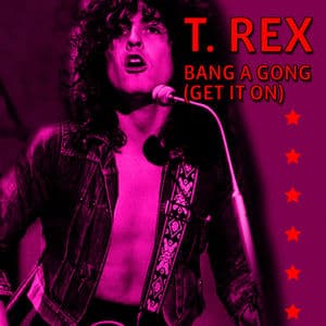 Bang A Gong (Get It On) (Extended Version)