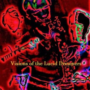 Visions of the Lucid Dreamers
