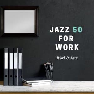 Jazz 50 for Work