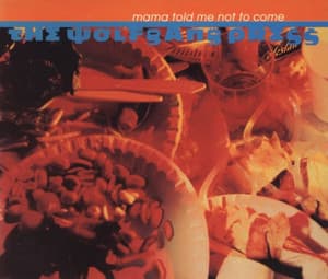 Mama Told Me Not To Come 