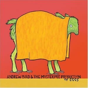 Andrew Bird & The Mysterious Production Of Eggs