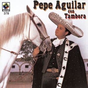 Pepe Aguilar con Tambora (Remastered 2025)