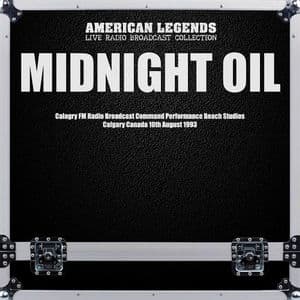 Midnight Oil - Calagry FM Radio Broadcast Command Performance Beach Studios Calgary Canada 10th August 1993