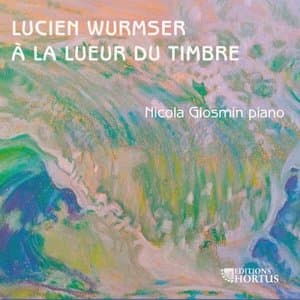 Lucien Wurmser: A la lueur du timbre